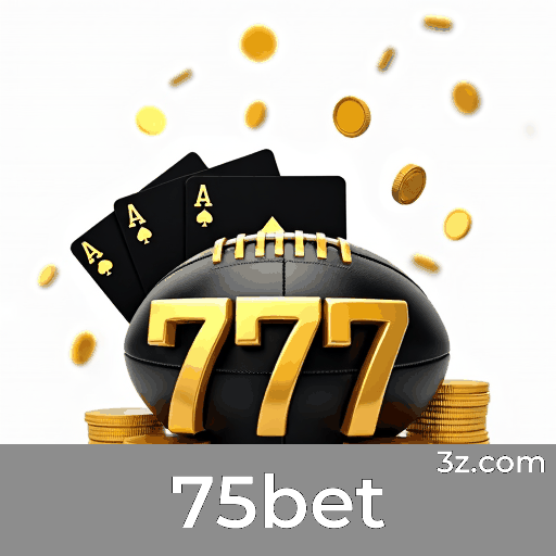 75bet: Seu Cassino e Apostas Confiável